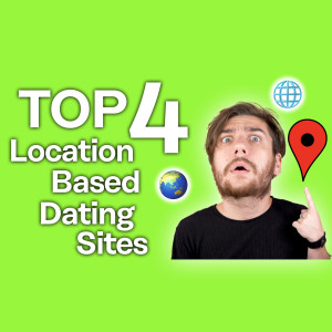 Best Location-Based Dating Apps [Full review]