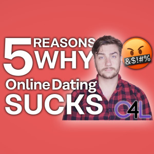 Why Online Dating SUCKS [What they need to fix]