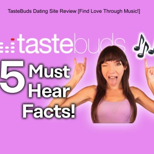 TasteBuds Dating Site Review [Find Love Through Music!]