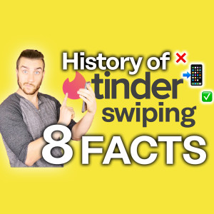 Tinder & the History of Swiping [Swipe Left or Right?]