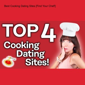 Best Cooking Dating Sites [Find Your Chef!]