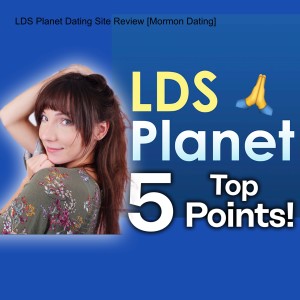LDS Planet Dating Site Review [Mormon Dating]
