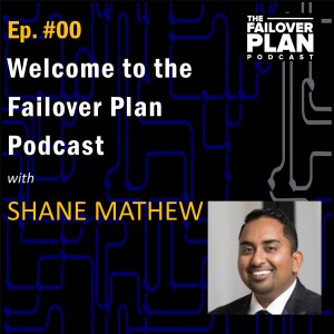 Coming Soon- The Failover Plan Podcast