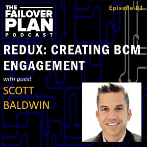 Redux- EP01: Creating BCM Engagement | Scott Baldwin