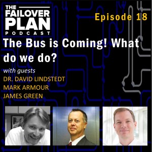 EP18: The Bus is Coming! What do we do? | David Lindstedt Mark Armour James Green
