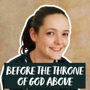 Before the Throne of God Above | Hymnpartial Ep047