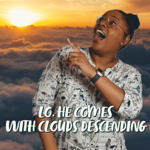 Lo, He Comes With Clouds Descending! | Hymnpartial Ep081