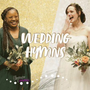 Wedding Hymns | Hymnpartial Ep106