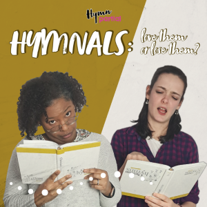Hymnals: Love Them or Lose Them? | Hymnpartial Ep112