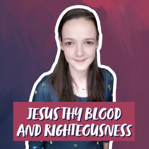 Jesus Thy Blood and Righteousness | Hymnpartial Ep056