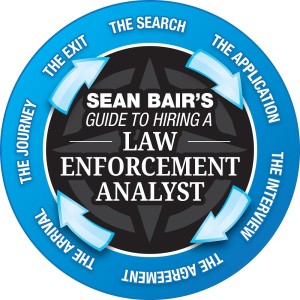 Sean Bair’s Guide to Hiring a Law Enforcement Analyst – The Search