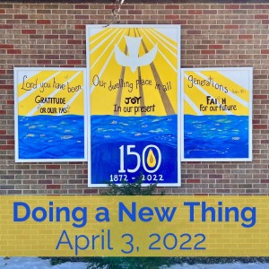 Doing a New Thing | April 3, 2022