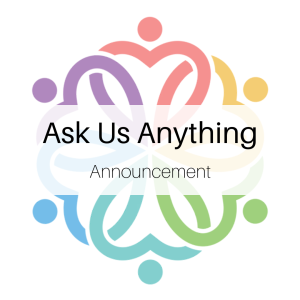Ask Us Anything - Announcement