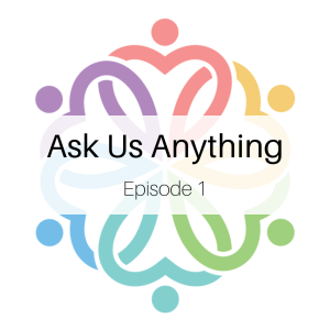 Ask Us Anything - Episode 1