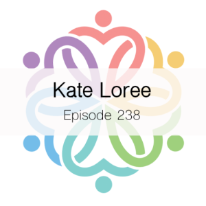 Ep 238 - Kate Loree