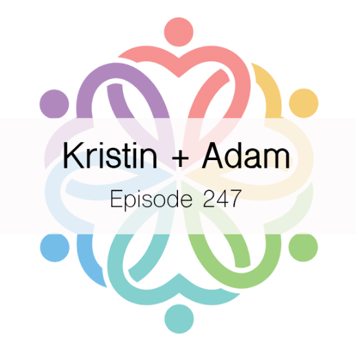 Ep 247 - Kristin + Adam - podcast episode cover