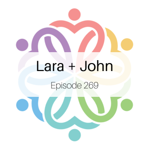 Ep 269 - Lara + John