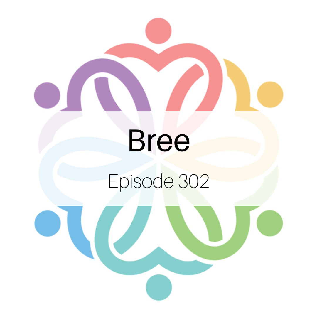 Ep 302 - Bree - podcast episode cover