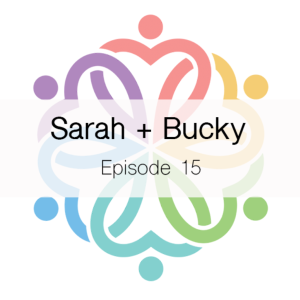 Ep 15 - Sarah + Bucky