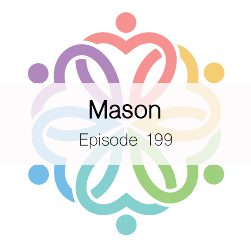 Ep 199 - Mason - podcast episode cover