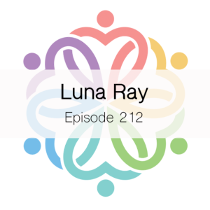 Ep 212 - Luna Ray