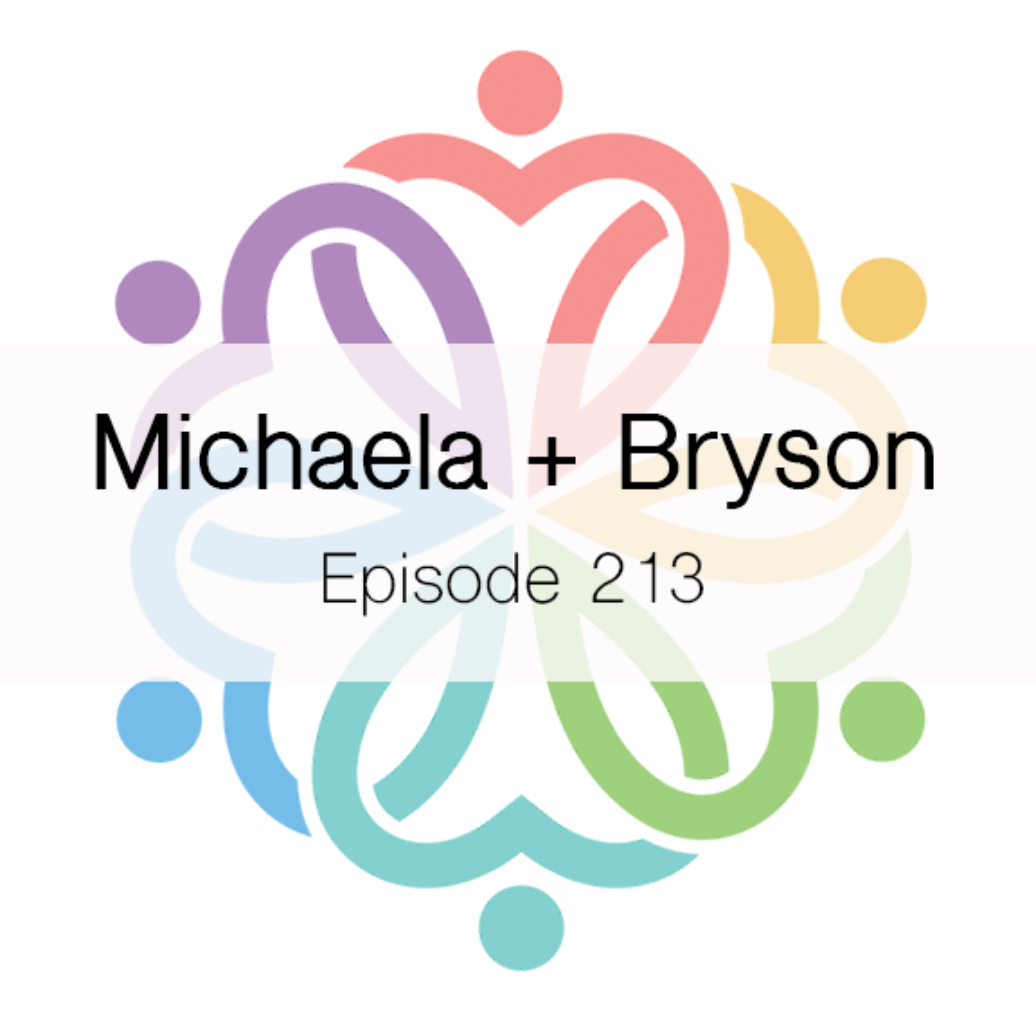 Ep 213 - Michaela + Bryson - podcast episode cover