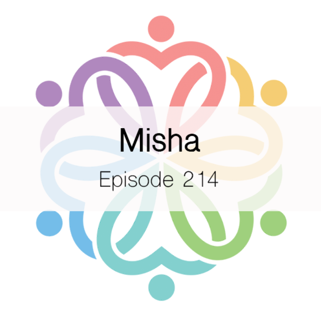 Ep 214 - Misha - podcast episode cover