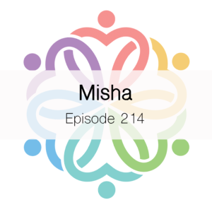 Ep 214 - Misha