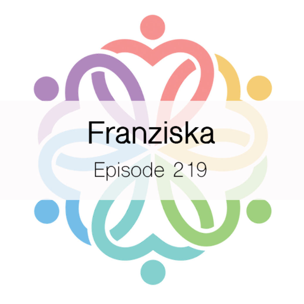 Ep 219 - Franziska - podcast episode cover