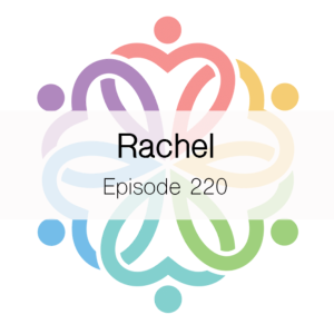 Ep 220 - Rachel