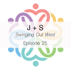 Ep 25 - Swinging Out West (J + S)