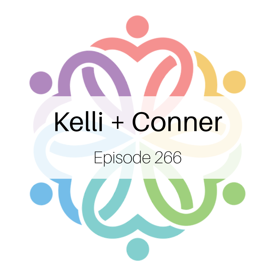 Ep 266 - Kelli + Conner - podcast episode cover