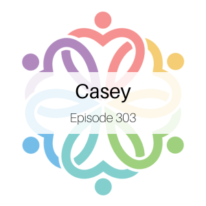 Ep 303 - Casey