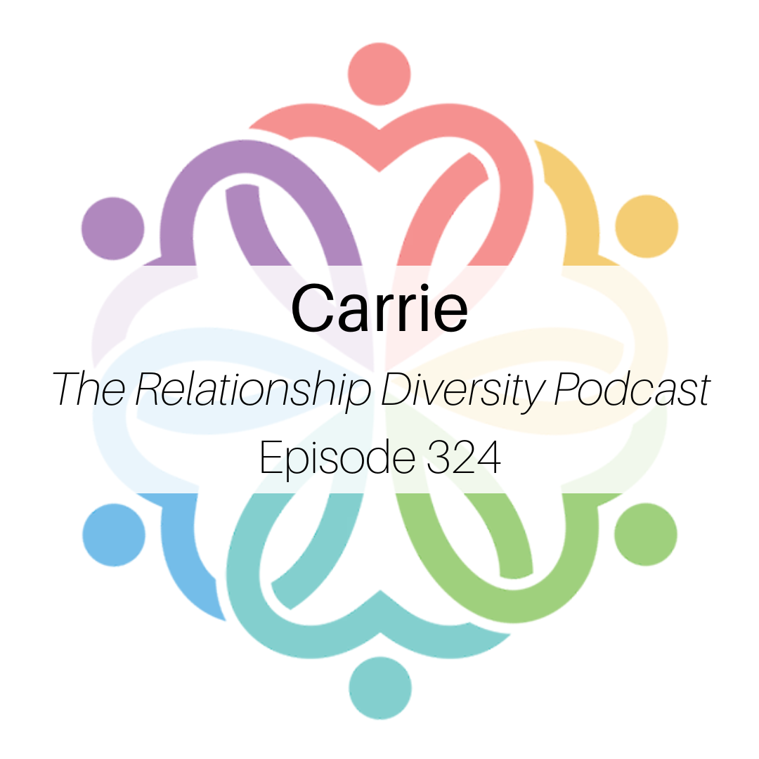 Ep 324 - Carrie (The Relationship Diversity Podcast) - podcast episode cover