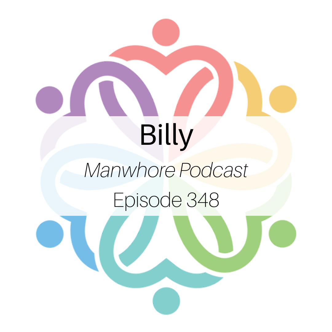 Ep 348 - Billy (Manwhore Podcast) - podcast episode cover