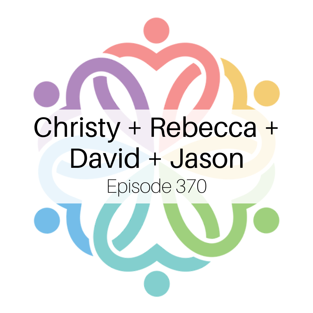 Ep 370 - Christy + Rebecca + David + Jason: Round 2 - podcast episode cover