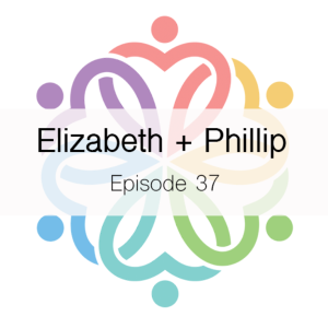 Ep 37 - Elizabeth + Phillip