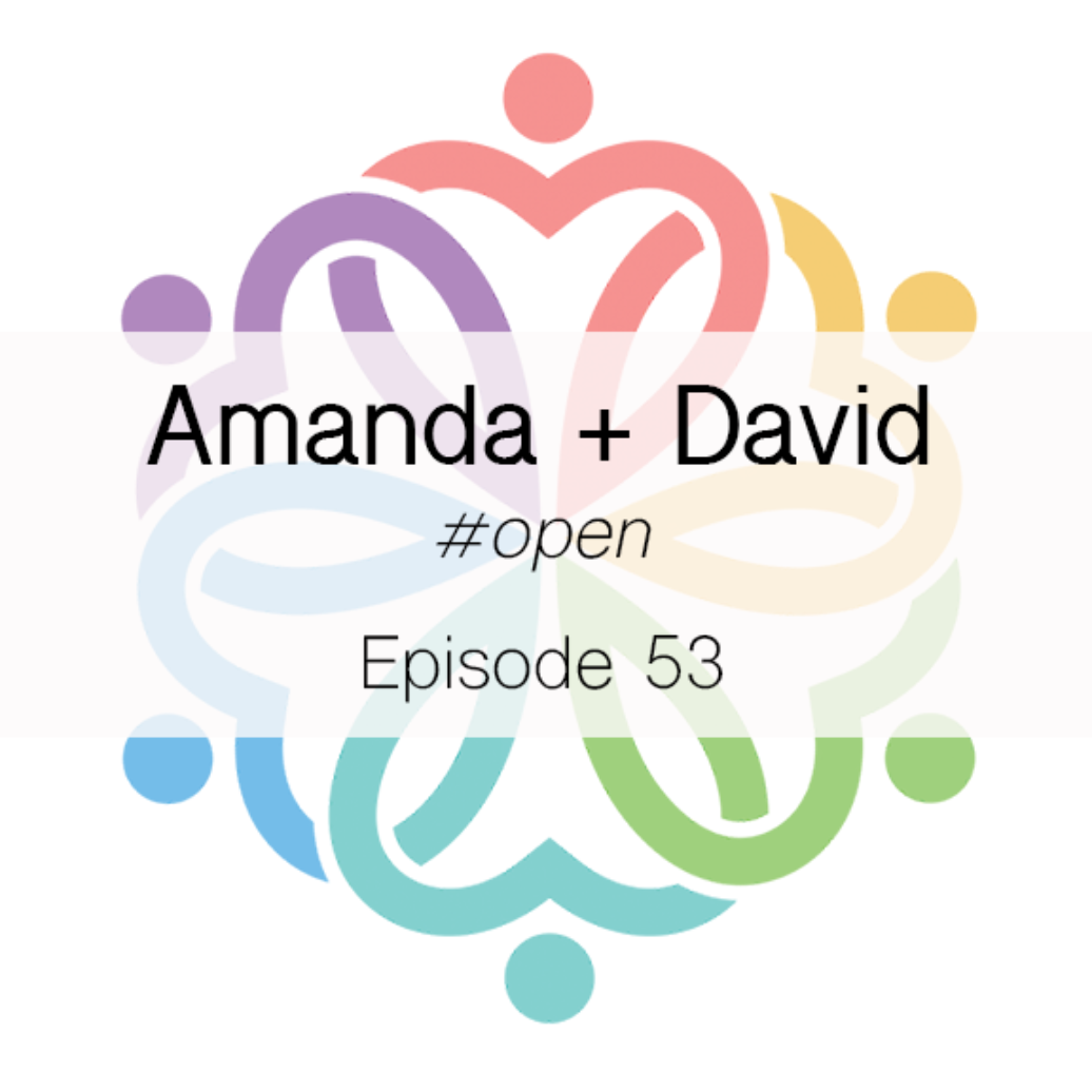 Ep 53 - #Open App (Amanda + David) - podcast episode cover