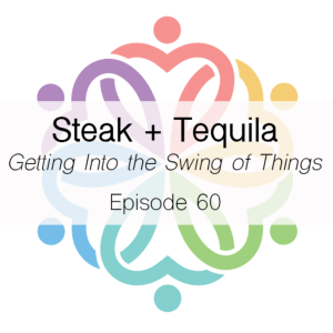 Ep 60 - Steak + Tequila