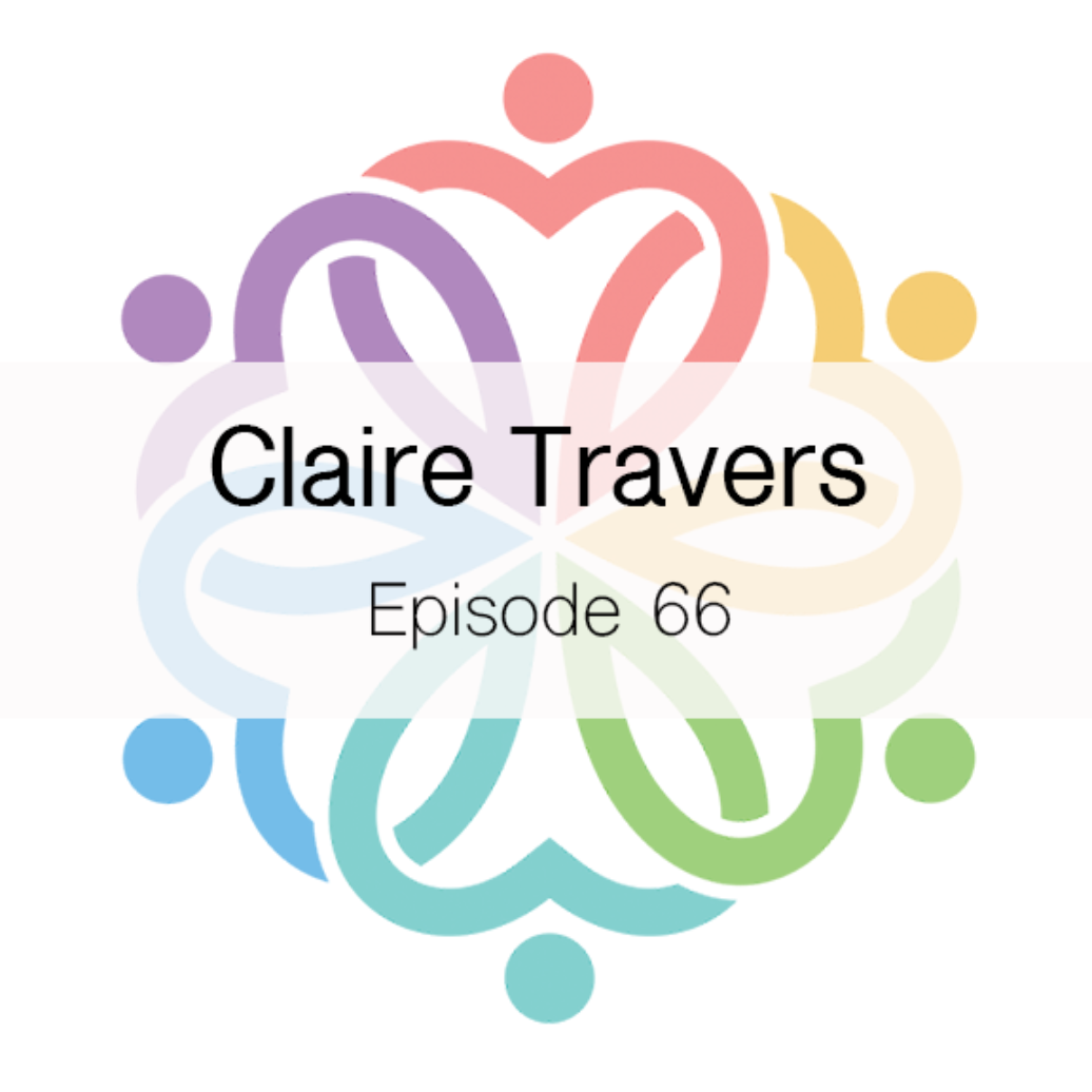 Ep 66 - Claire Travers - podcast episode cover