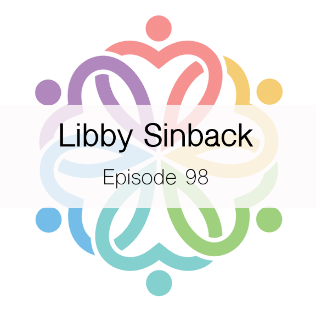 Ep 98 - Libby Sinback - podcast episode cover