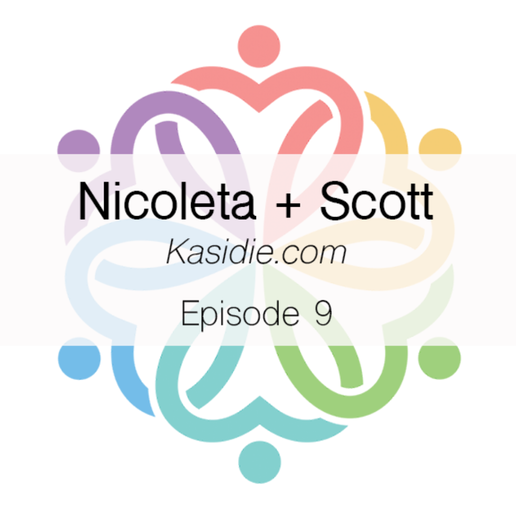 Ep 9 - Kasidie (Nicoleta + Scott) | Normalizing Non-Monogamy - Interviews  in Polyamory and Swinging