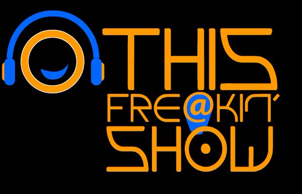 This Freakin' Show Episode 38 - Freakin' Week Off!