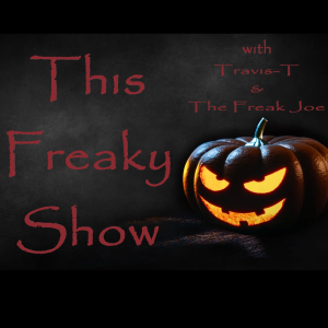 This Freakin Show - S07 E36 - This Freaky Show - Priority Candies & A Happy Release