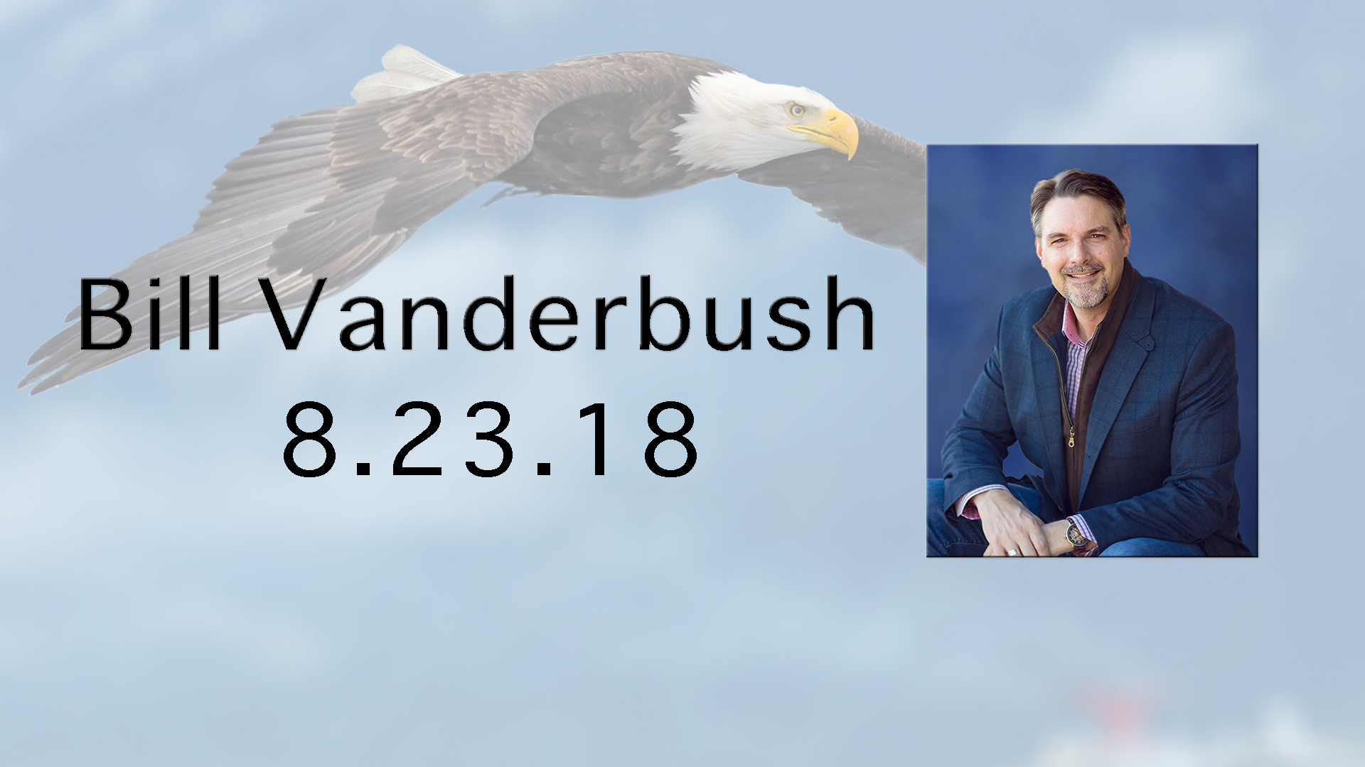 Bill Vanderbush 8/23/18
