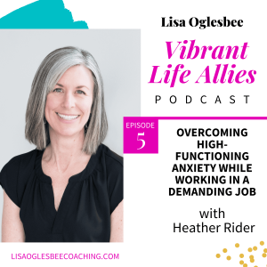 Overcoming High-functioning Anxiety while Working in a Demanding Job