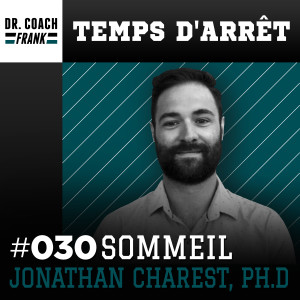 REDIFFUSION | Sommeil et routine avec Jonathan Charest, Ph.D