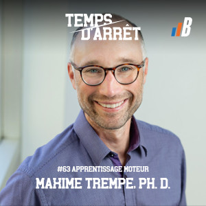 #63 : Apprentissage de gestes techniques et réalité virtuelle avec Maxime Trempe, Ph. D.