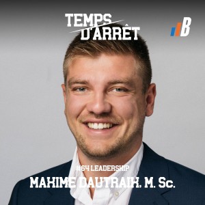 #64 : Leadership chez les coachs sportifs d’élites avec Maxime Dautraix, M. Sc.