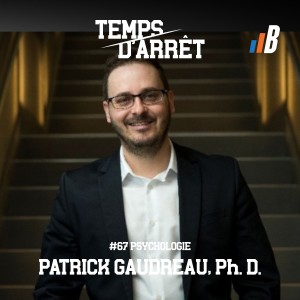 #67 : Psychologie, perfectionnisme, excellence, motivation, apprentissage moteur, et baseball avec Patrick Gaudreau, Ph.D.